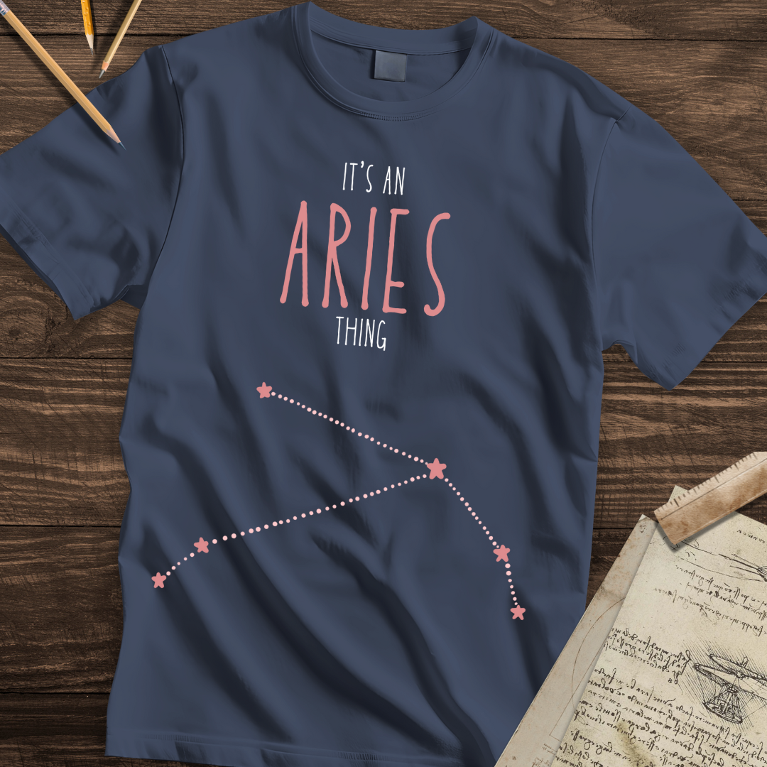 Its an Aries Thing Tee