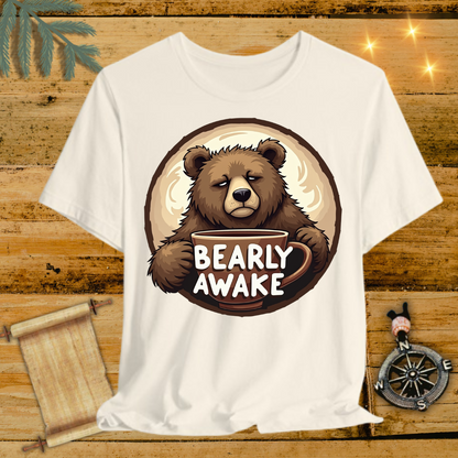 Bearly Awake Bear T-Shirt