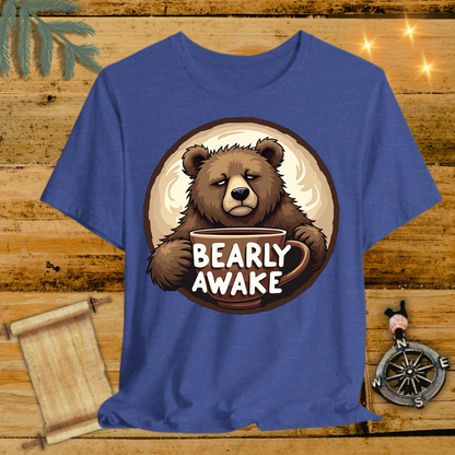 Bearly Awake Bear T-Shirt