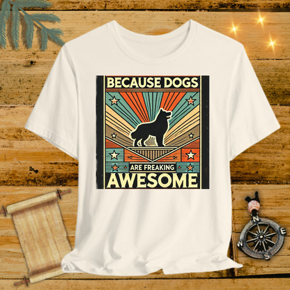 Dog are awesome T-Shirt