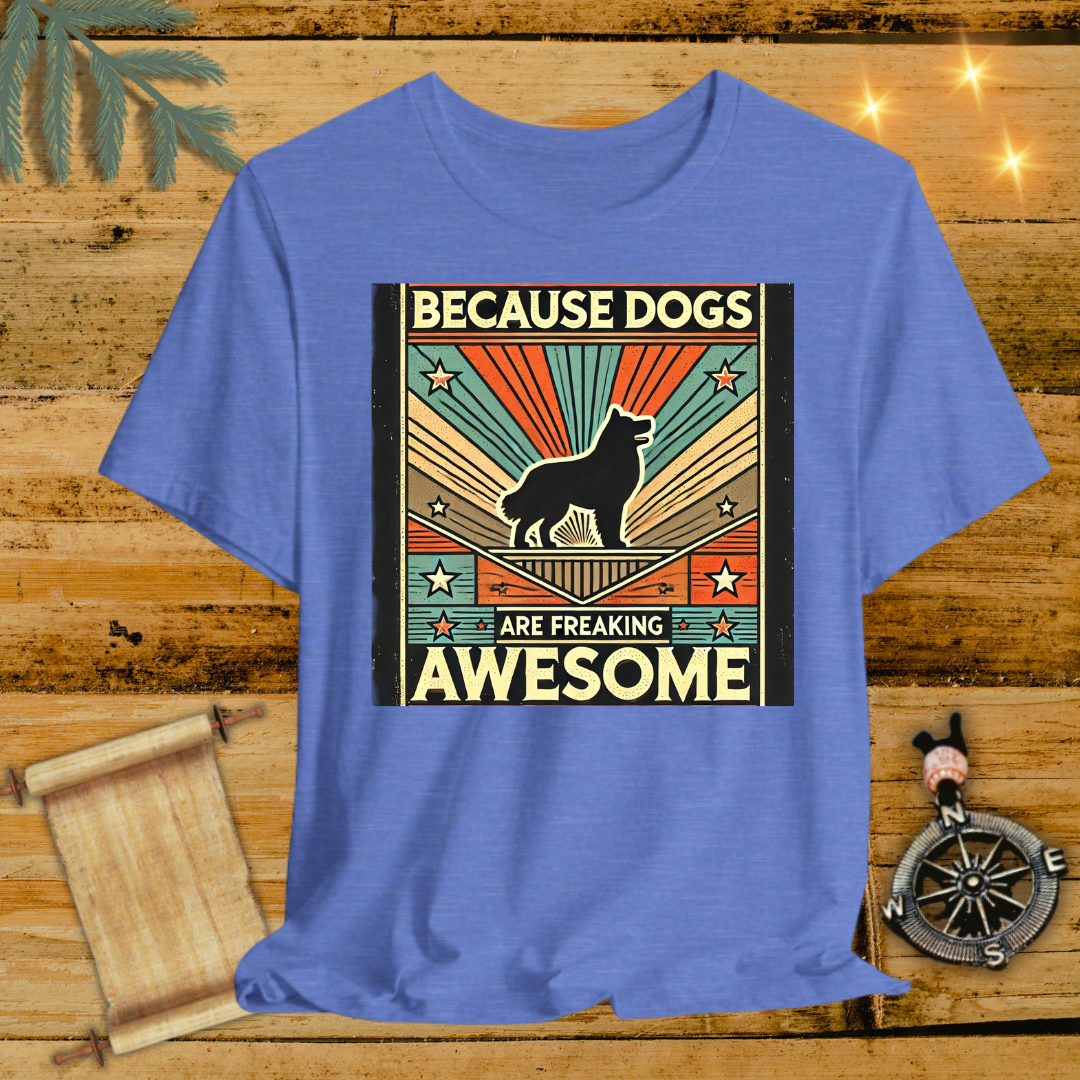 Dog are awesome T-Shirt