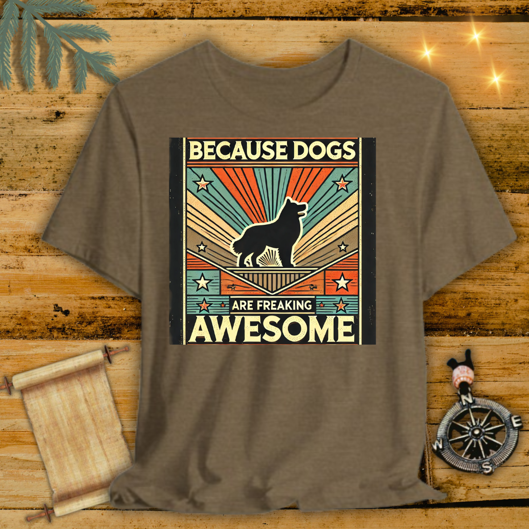 Dog are awesome T-Shirt