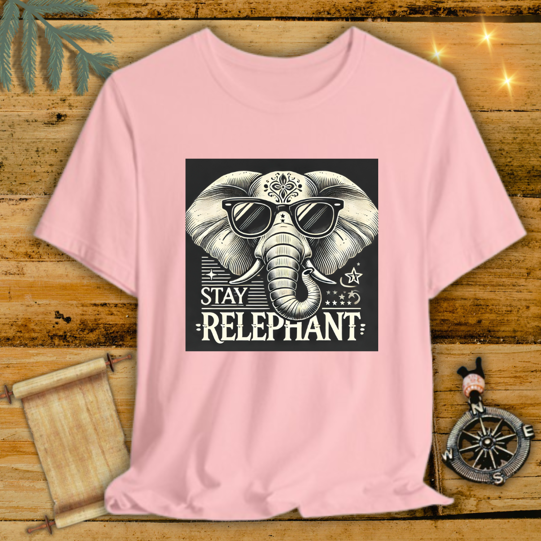 Stay Relephant Elephant  T-Shirt