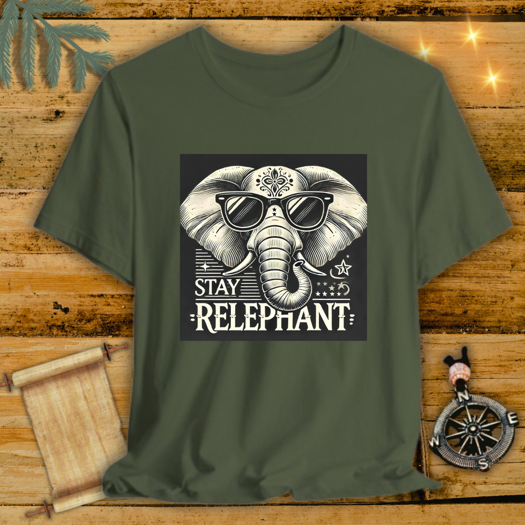 Stay Relephant Elephant  T-Shirt