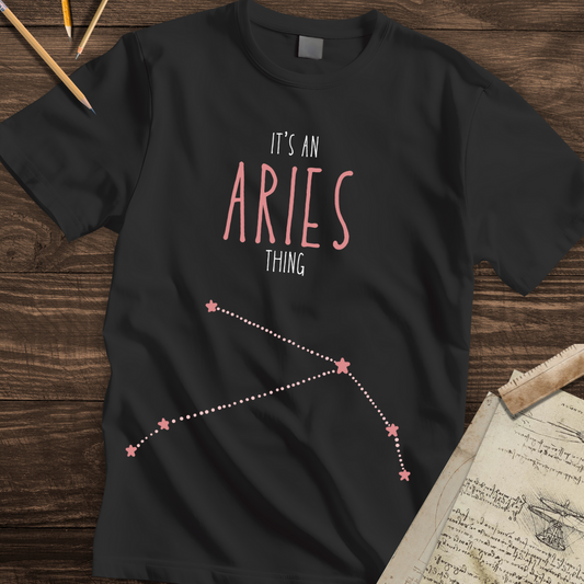 Its an Aries Thing Tee