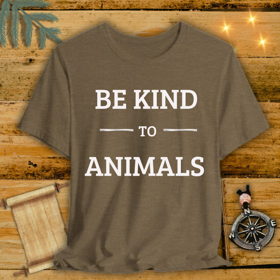 BE KIND TO ANIMALS T-Shirt