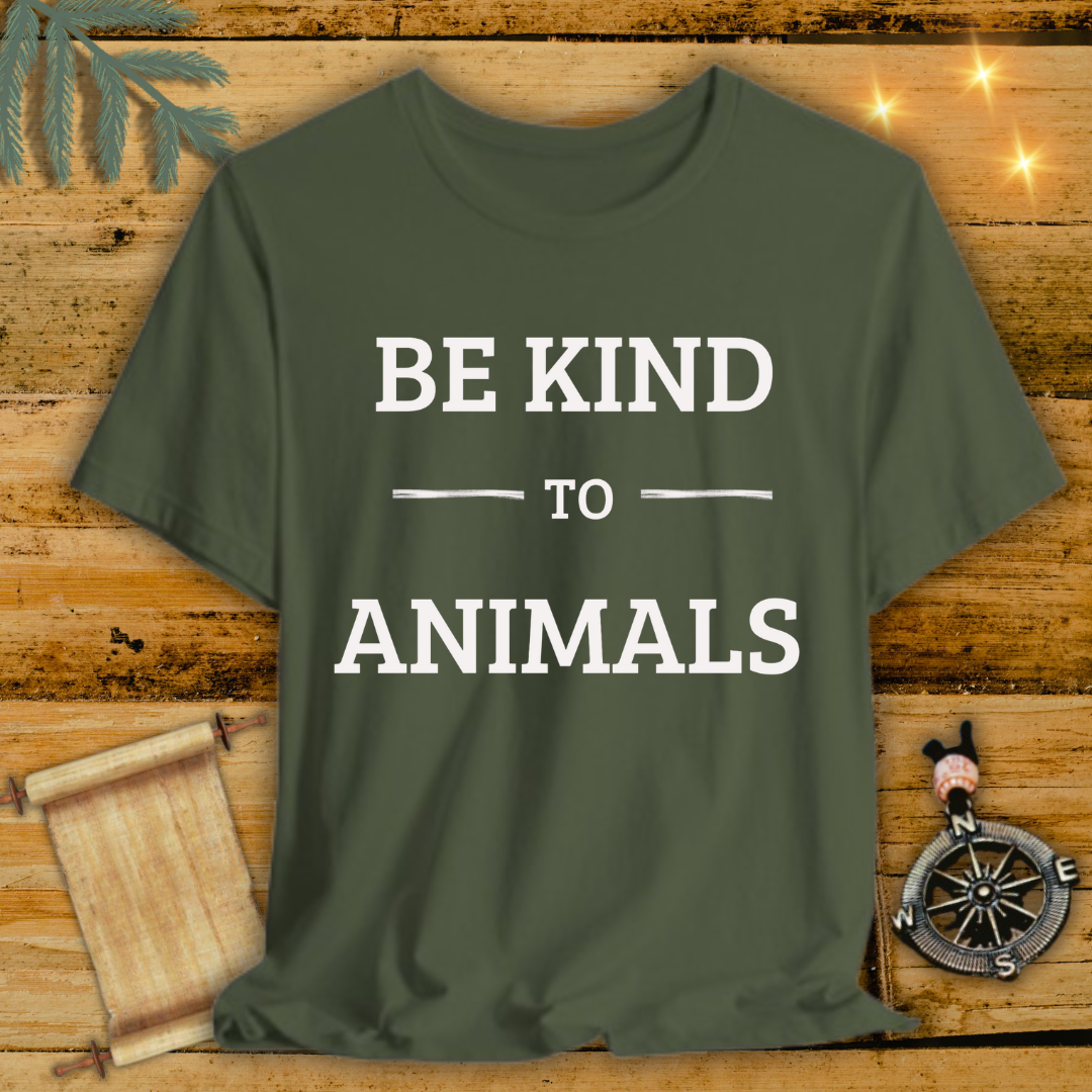 BE KIND TO ANIMALS T-Shirt