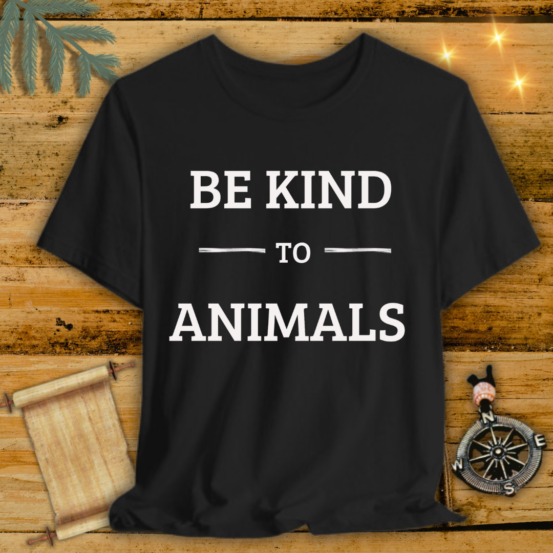 BE KIND TO ANIMALS T-Shirt