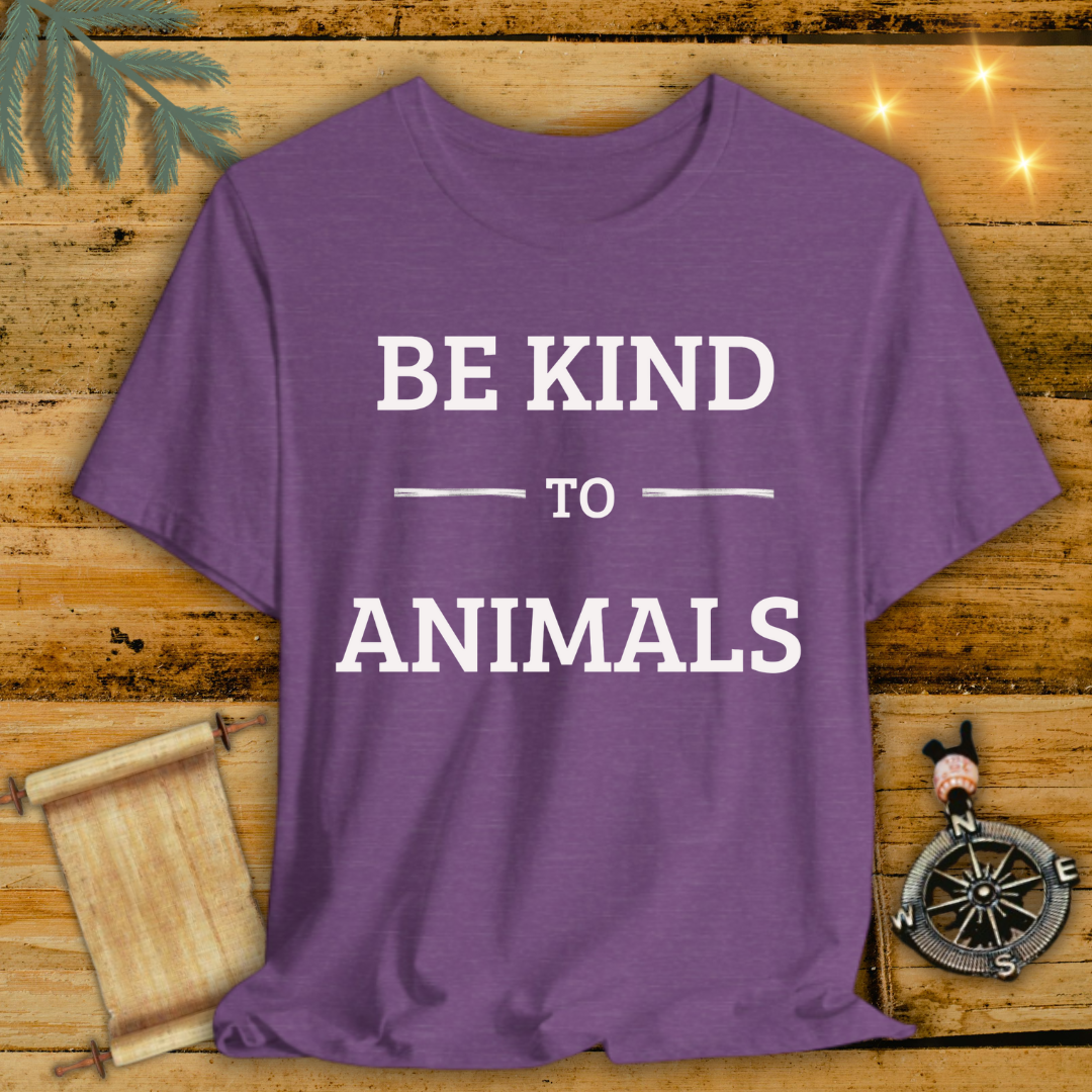 BE KIND TO ANIMALS T-Shirt