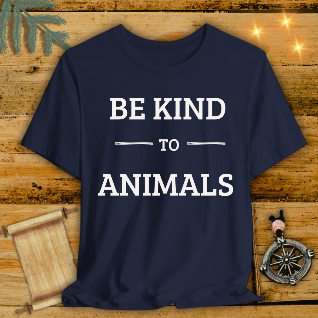 BE KIND TO ANIMALS T-Shirt