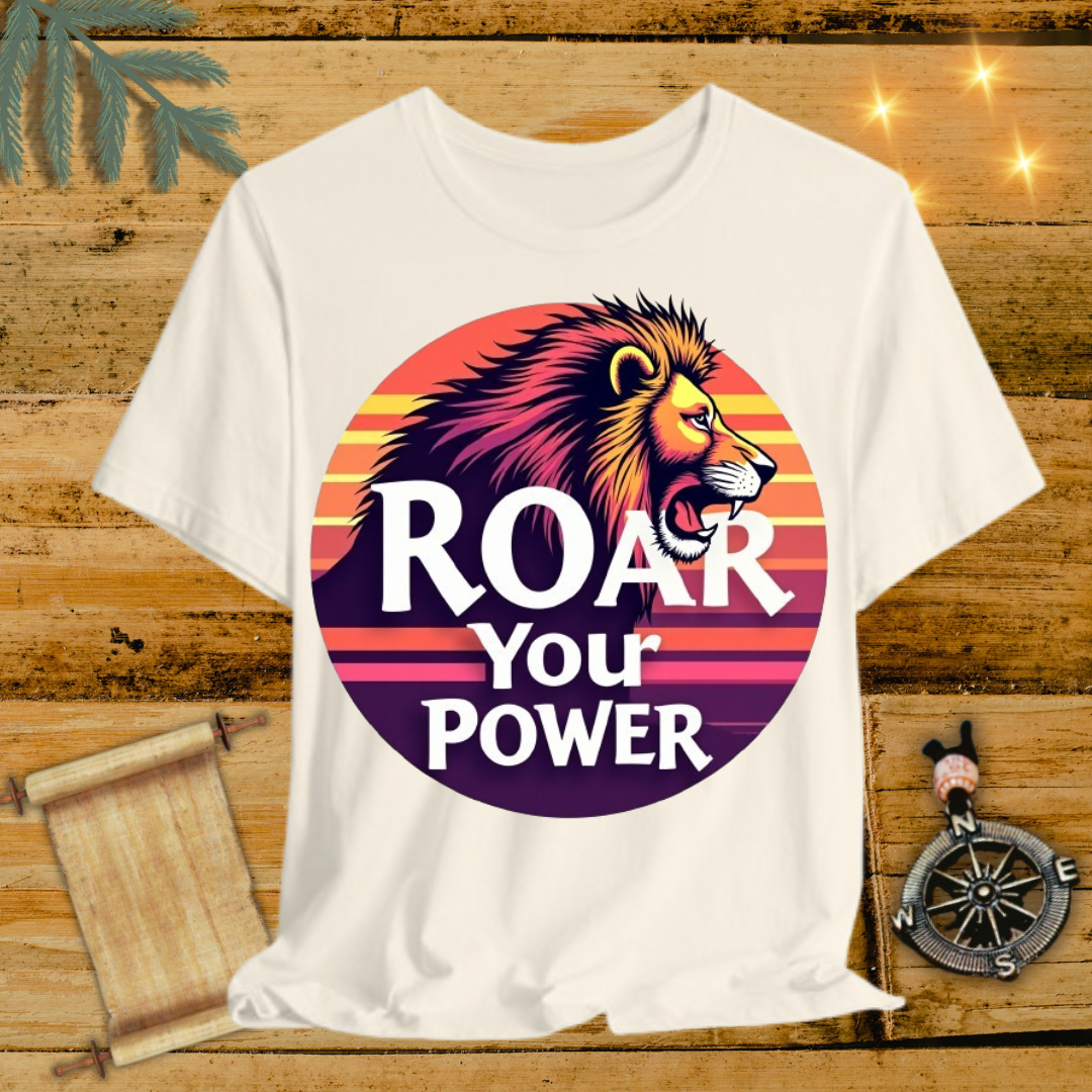 Roar Your Power Lion T-Shirt