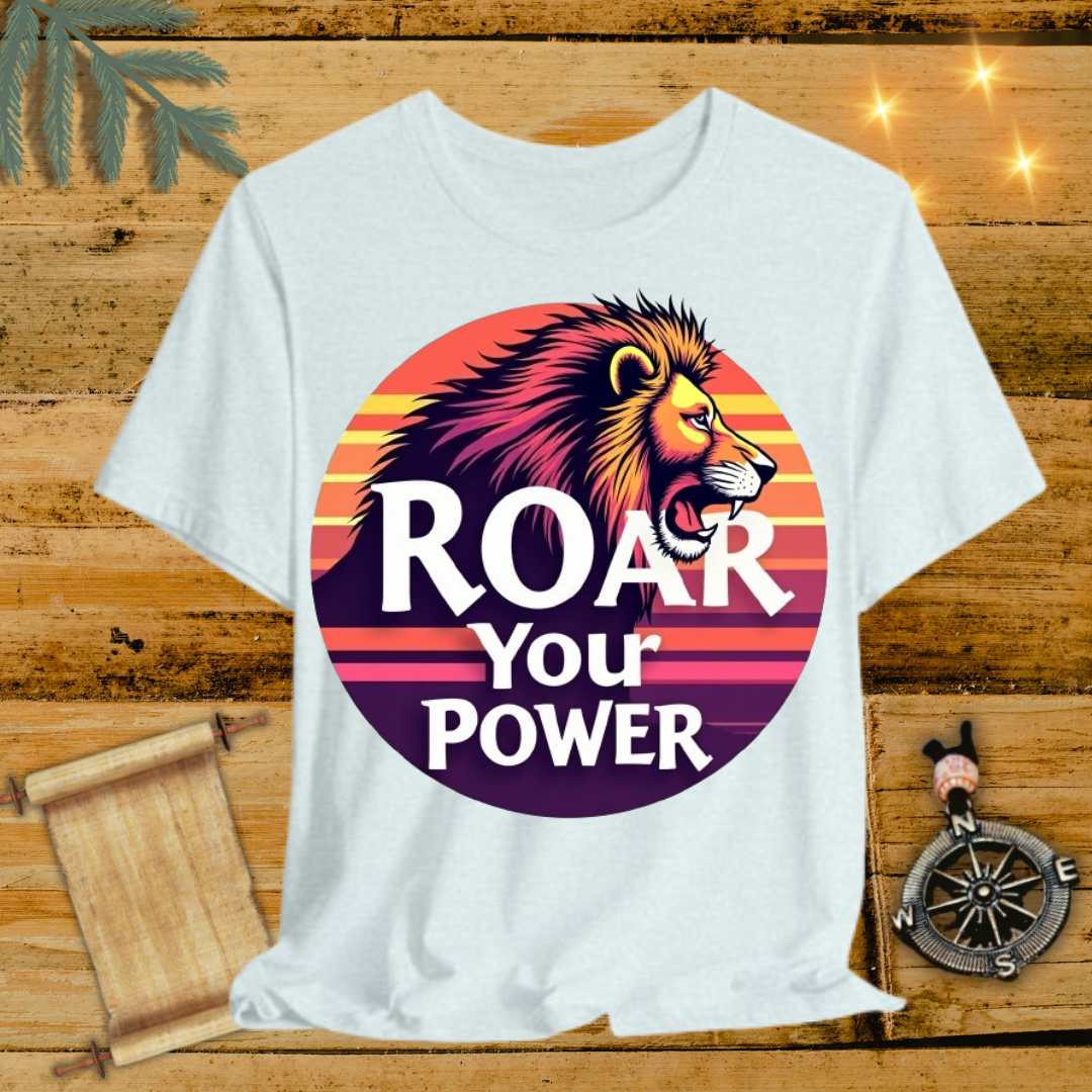 Roar Your Power Lion T-Shirt