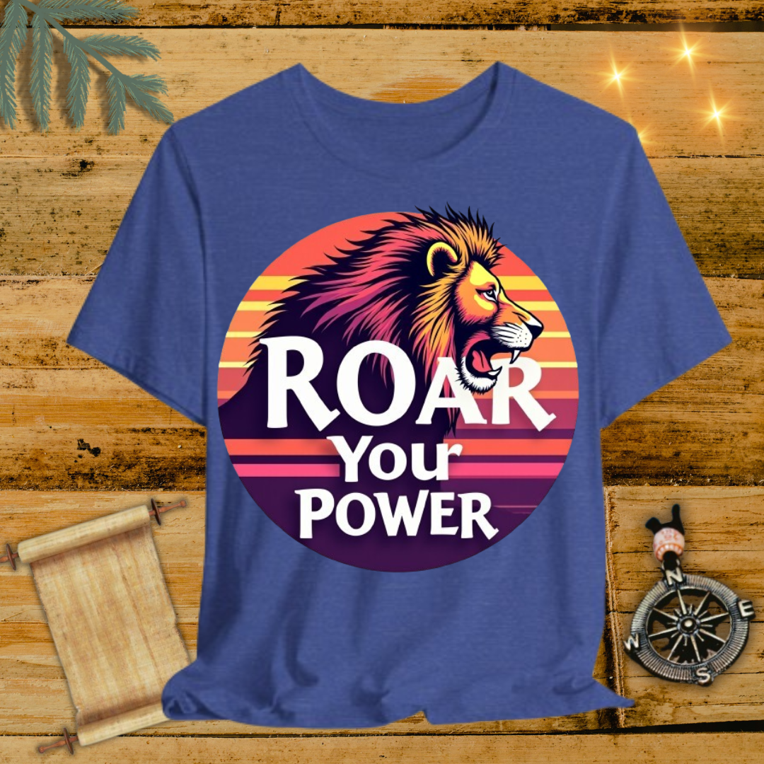 Roar Your Power Lion T-Shirt