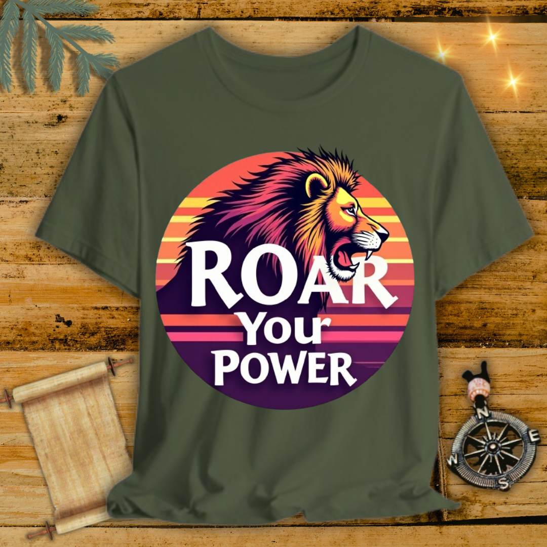 Roar Your Power Lion T-Shirt