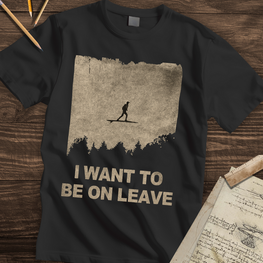 Leave of Absence T-shirt