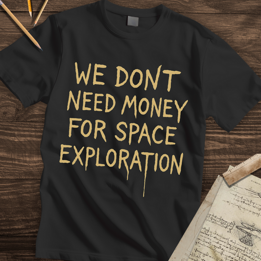 No Budget, Big Dreams T-shirt