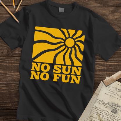 No Sun No Fun T-shirt