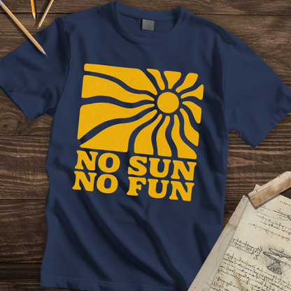 No Sun No Fun T-shirt