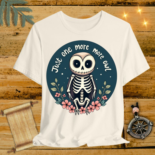 Just One More Owl T-Shirt