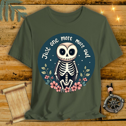 Just One More Owl T-Shirt