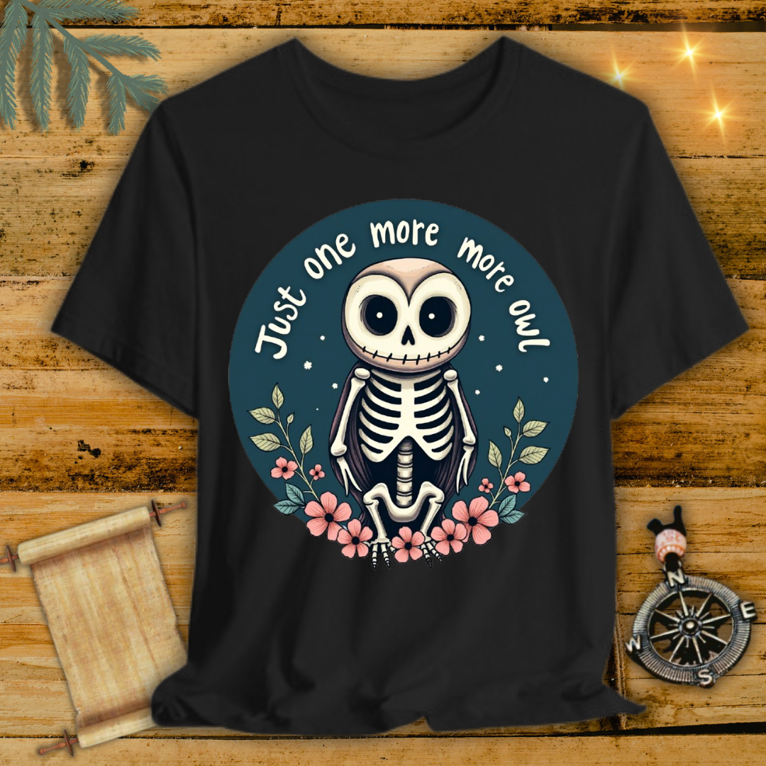 Just One More Owl T-Shirt