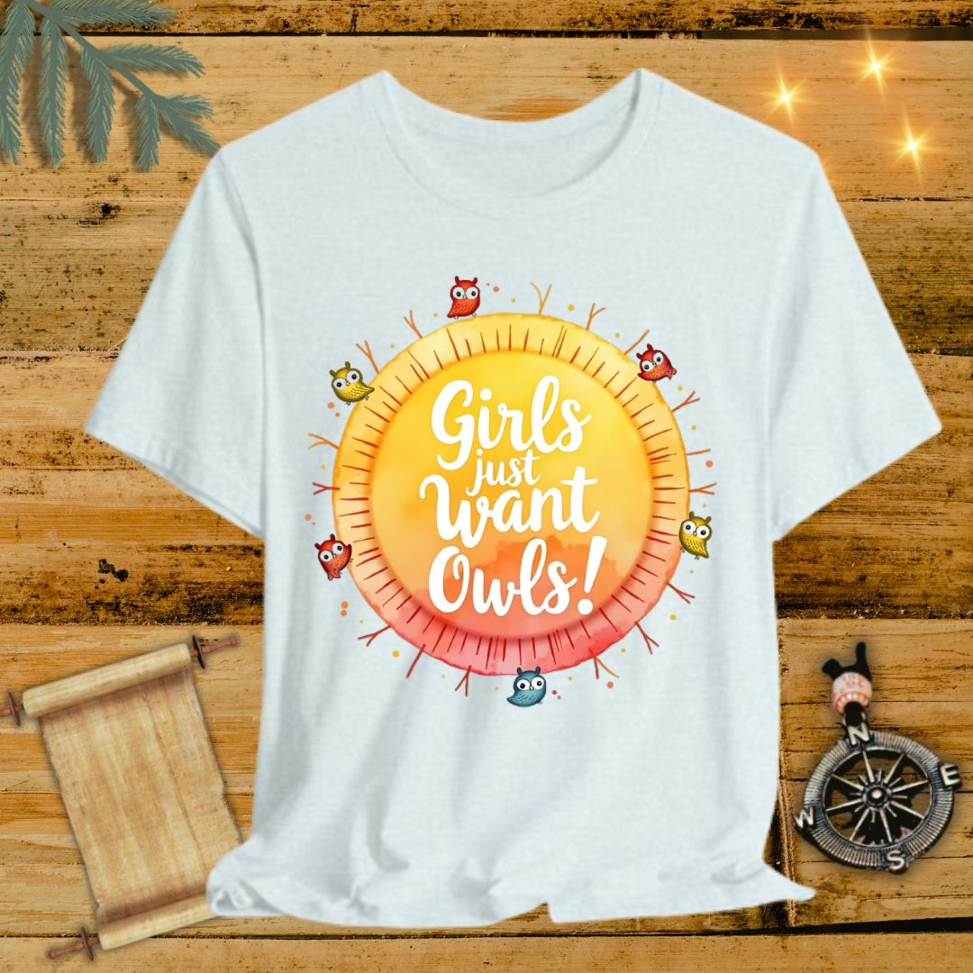 Girls want Owls T-Shirt