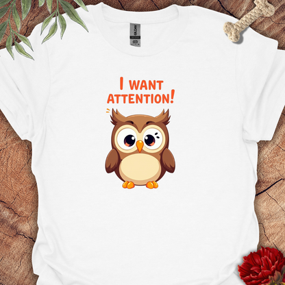 Owl wants attention Tee