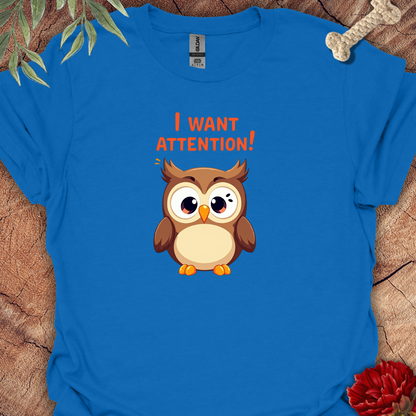 Owl wants attention Tee