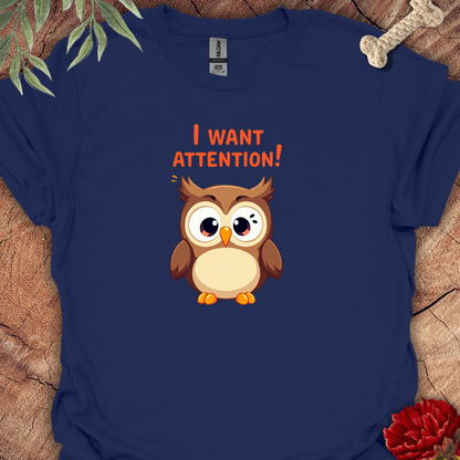 Owl wants attention Tee