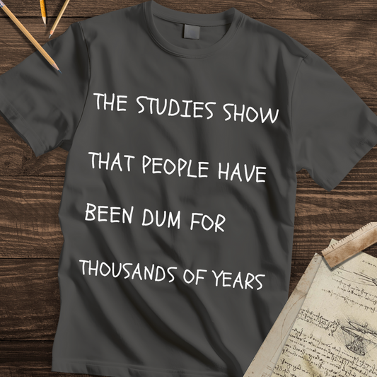 The Studies Show T-shirt