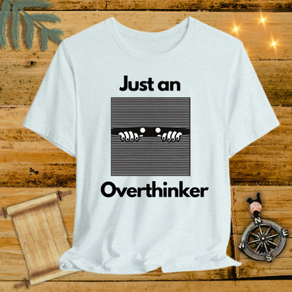 Overthinker T-Shirt